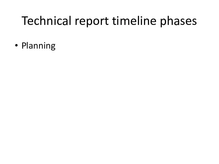 Technical report timeline phases Planning