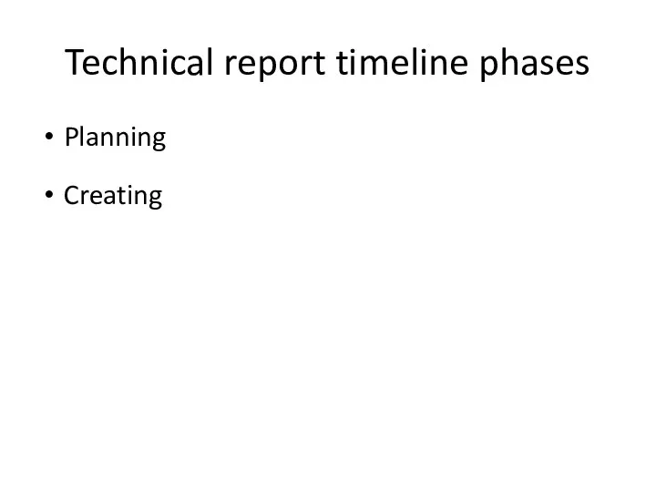 Technical report timeline phases Planning Creating