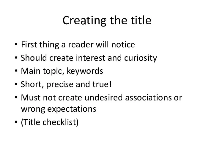 Creating the title First thing a reader will notice Should create interest