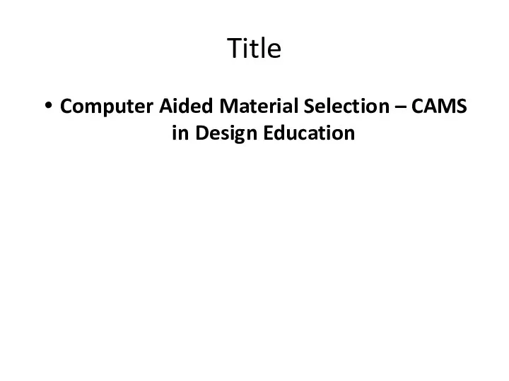 Title Computer Aided Material Selection – CAMS in Design Education