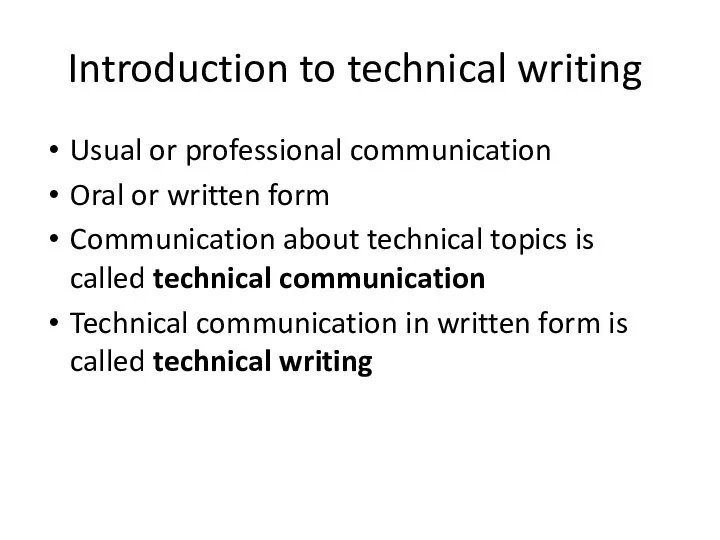 Introduction to technical writing Usual or professional communication Oral or written form