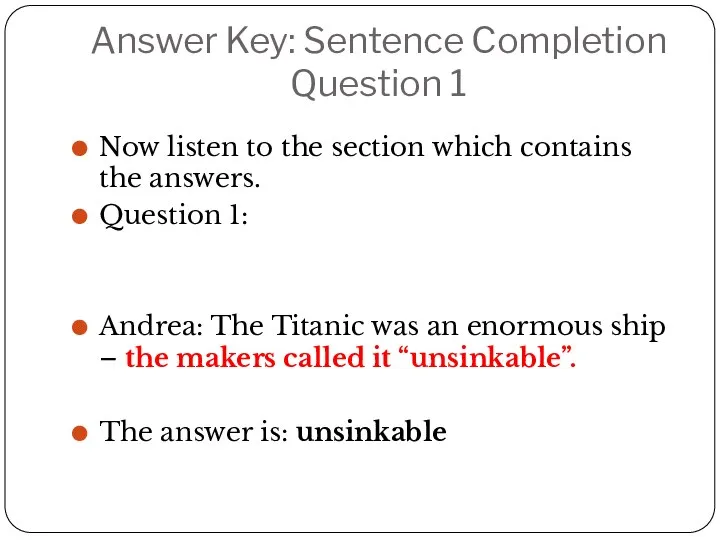 Answer Key: Sentence Completion Question 1 Now listen to the section which