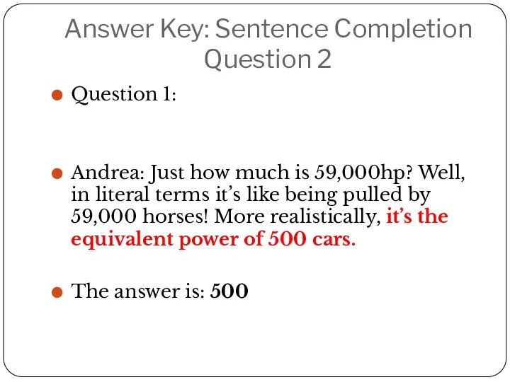 Answer Key: Sentence Completion Question 2 Question 1: Andrea: Just how much