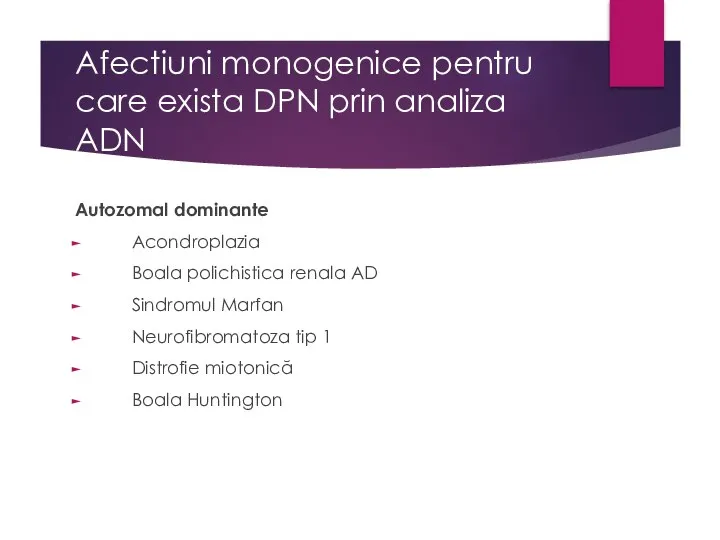 Afectiuni monogenice pentru care exista DPN prin analiza ADN Autozomal dominante Acondroplazia