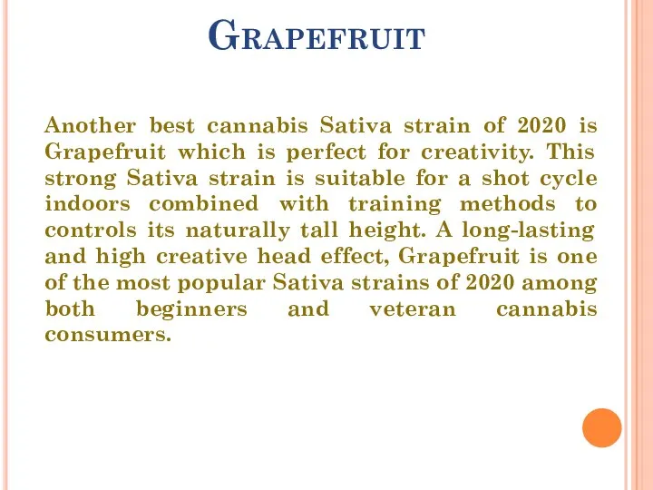 Grapefruit Another best cannabis Sativa strain of 2020 is Grapefruit which is