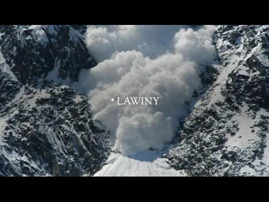 * LAWINY