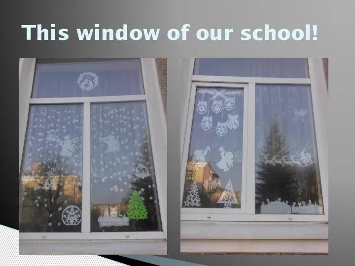 This window of our school!