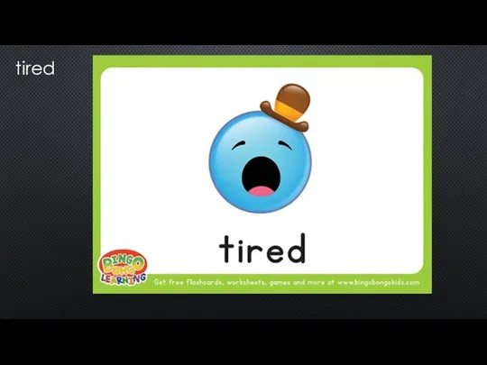 tired