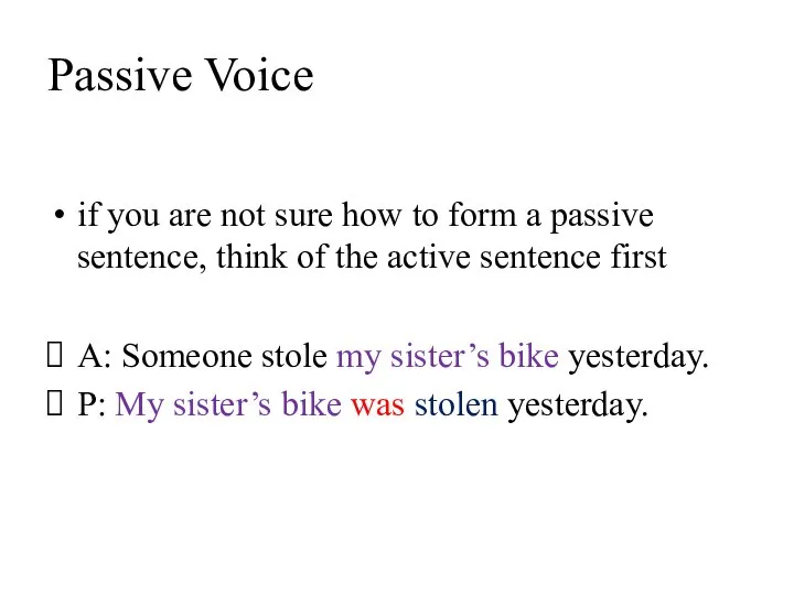 Passive Voice if you are not sure how to form a passive