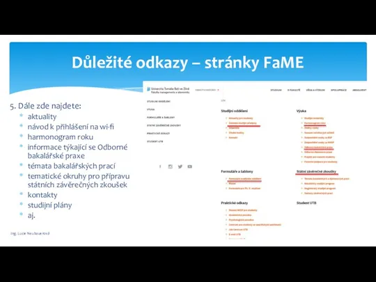 Důležité odkazy – stránky FaME 25.06.2021 Ing. Lucie Neubauerová 5. Dále zde