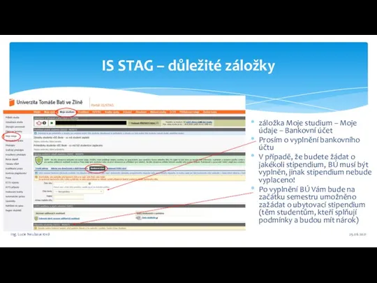 IS STAG – důležité záložky 25.06.2021 Ing. Lucie Neubauerová záložka Moje studium