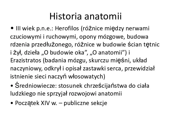 Historia anatomii • III wiek p.n.e.: Herofilos (różnice między nerwami czuciowymi i