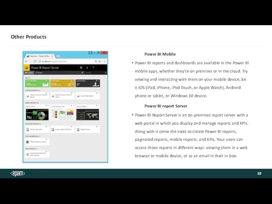 Other Products Power BI Mobile Power BI reports and dashboards are available