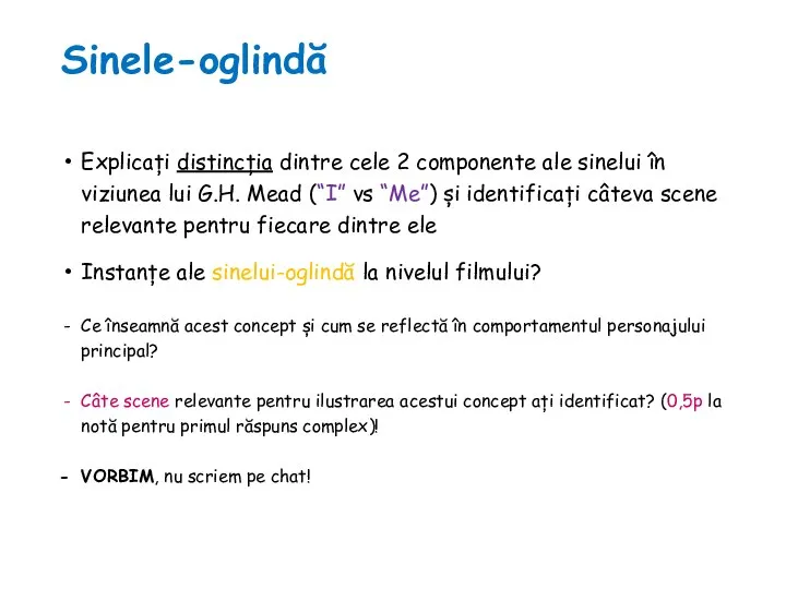 Sinele-oglindă Explicați distincția dintre cele 2 componente ale sinelui în viziunea lui