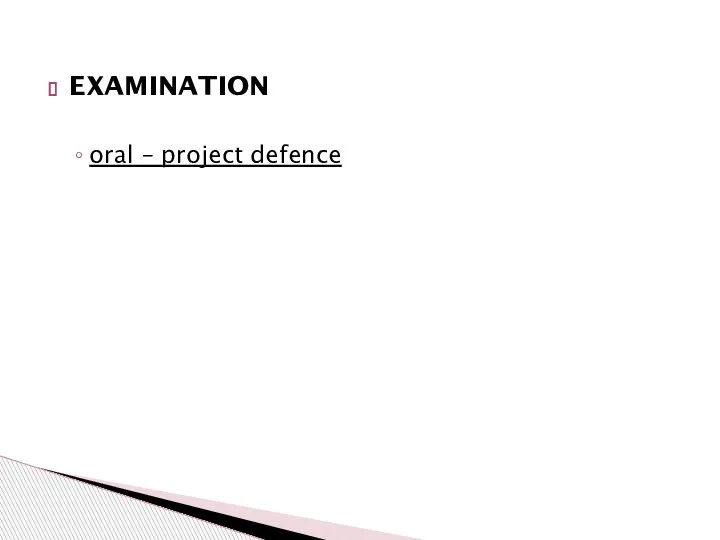EXAMINATION oral – project defence