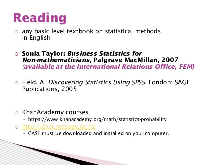any basic level textbook on statistical methods in English Sonia Taylor: Business