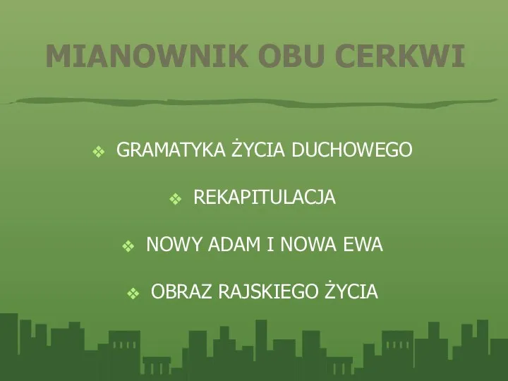 MIANOWNIK OBU CERKWI GRAMATYKA ŻYCIA DUCHOWEGO REKAPITULACJA NOWY ADAM I NOWA EWA OBRAZ RAJSKIEGO ŻYCIA