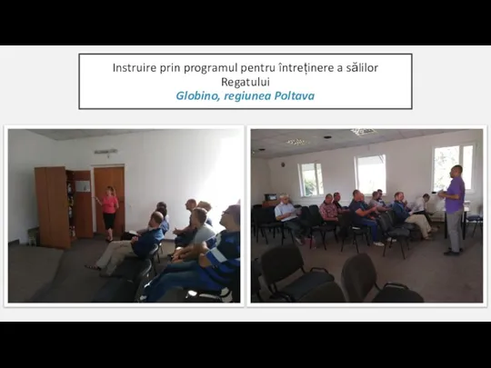Instruire prin programul pentru întreținere a sălilor Regatului Globino, regiunea Poltava