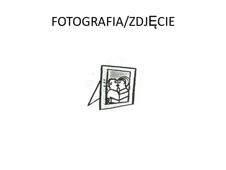 FOTOGRAFIA/ZDJĘCIE