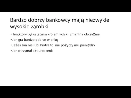 Bardzo dobrzy bankowcy mają niezwykle wysokie zarobki Ten,który był ostatnim królem Polski