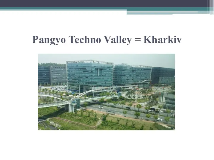 Pangyo Techno Valley = Kharkiv