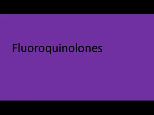 Fluoroquinolones