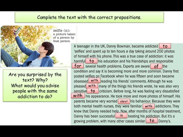 Complete the text with the correct prepositions. to to for of with