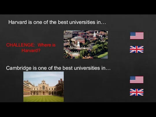 Harvard is one of the best universities in… Cambridge is one of