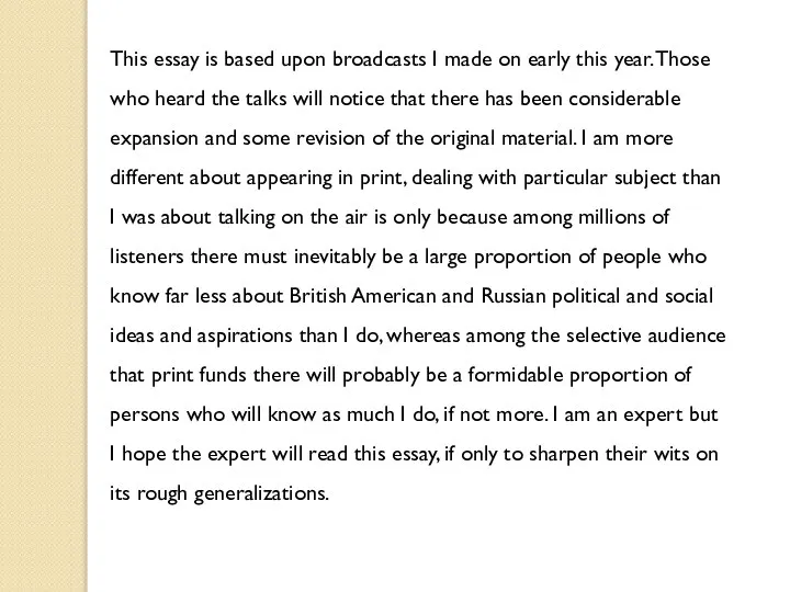 This essay is based upon broadcasts I made on early this year.