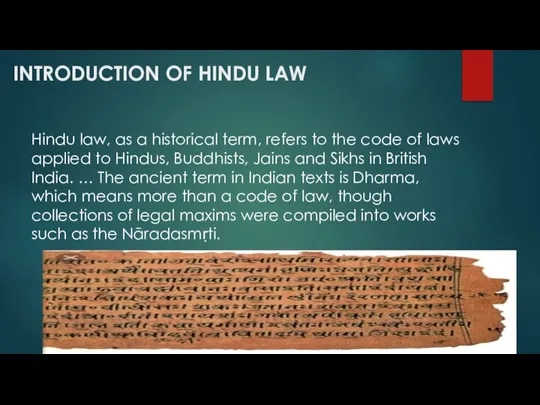 INTRODUCTION OF HINDU LAW Hindu law, as a historical term, refers to