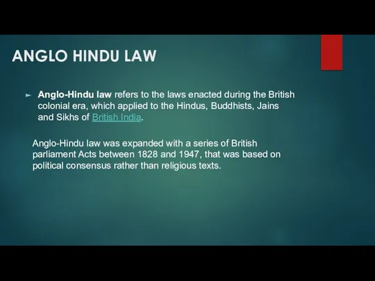 ANGLO HINDU LAW Anglo-Hindu law refers to the laws enacted during the