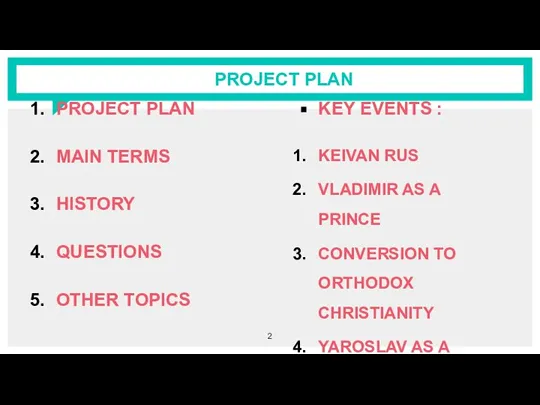 PROJECT PLAN PROJECT PLAN MAIN TERMS HISTORY QUESTIONS OTHER TOPICS KEY EVENTS