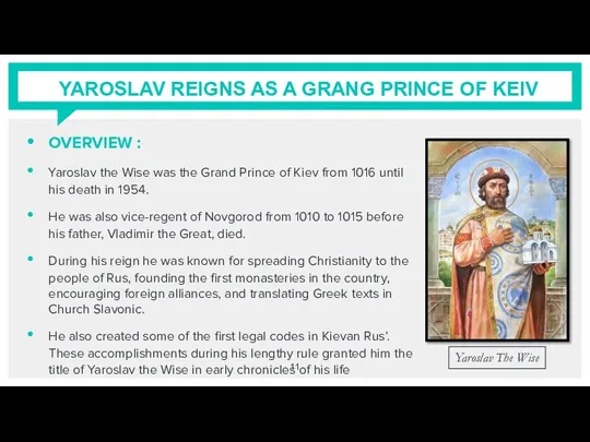 YAROSLAV REIGNS AS A GRANG PRINCE OF KEIV OVERVIEW : Yaroslav the