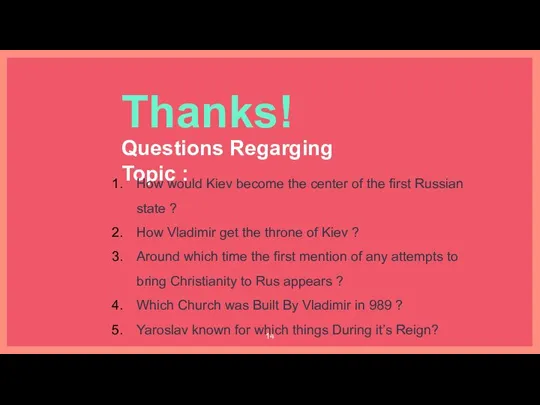 Thanks! Questions Regarging Topic : How would Kiev become the center of