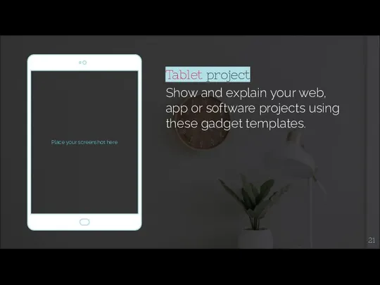 Tablet project Show and explain your web, app or software projects using