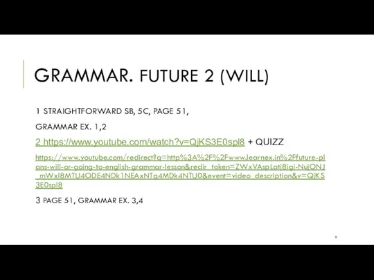 GRAMMAR. FUTURE 2 (WILL) 1 STRAIGHTFORWARD SB, 5C, PAGE 51, GRAMMAR EX.
