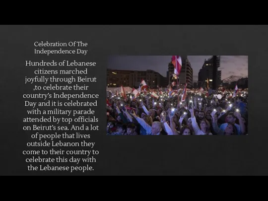 Celebration Of The Independence Day Hundreds of Lebanese citizens marched joyfully through