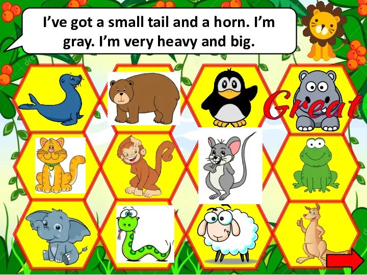 I’ve got a small tail and a horn. I’m gray. I’m very heavy and big. Great
