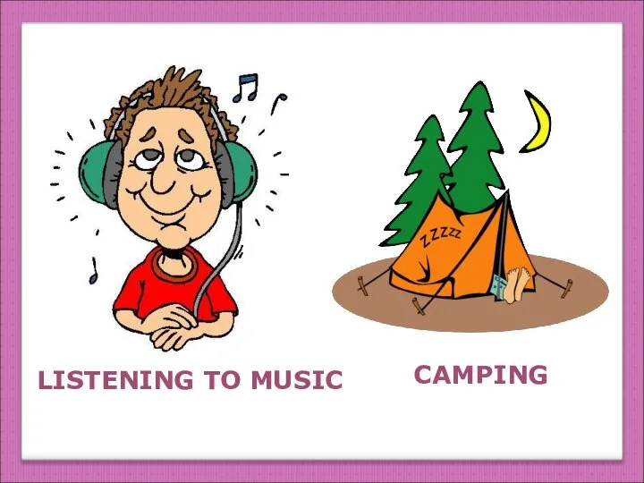 LISTENING TO MUSIC CAMPING