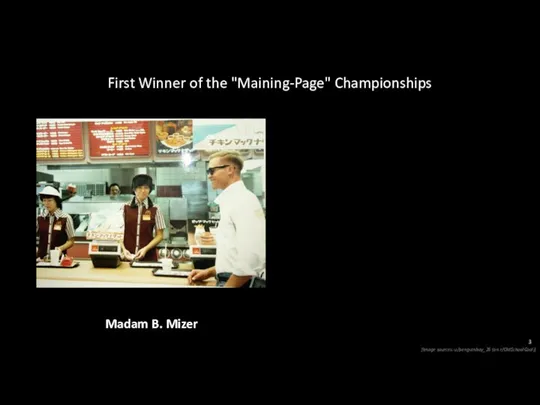 First Winner of the "Maining-Page" Championships Madam B. Mizer [Image sources: u/penguinboy_26 (on r/OldSchoolCool)]