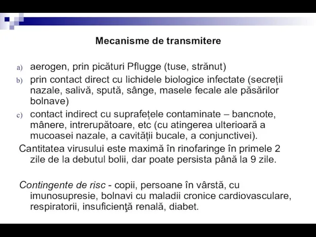 Mecanisme de transmitere aerogen, prin picături Pflugge (tuse, strănut) prin contact direct