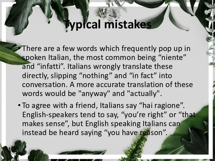 Typical mistakes There are a few words which frequently pop up in