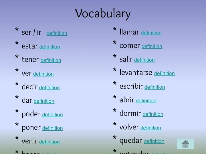 ser / ir definition estar definition tener definition ver definition decir definition