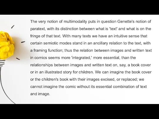 The very notion of multimodality puts in question Genette's notion of paratext,