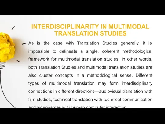 INTERDISCIPLINARITY IN MULTIMODAL TRANSLATION STUDIES As is the case with Translation Studies