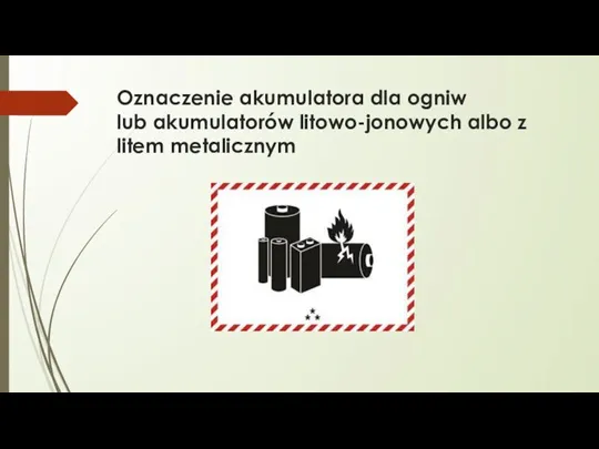 Oznaczenie akumulatora dla ogniw lub akumulatorów litowo-jonowych albo z litem metalicznym