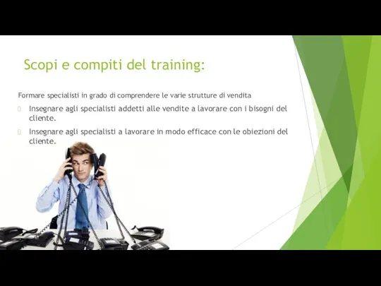 Scopi e compiti del training: Formare specialisti in grado di comprendere le