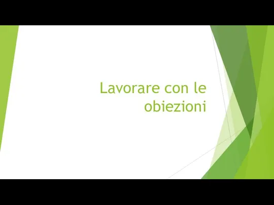 Lavorare con le obiezioni