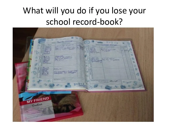 What will you do if you lose your school record-book?