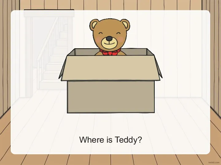 Where is Teddy?